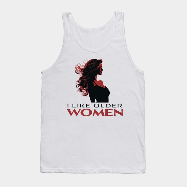 I Like Older Women Tank Top by PaulJus